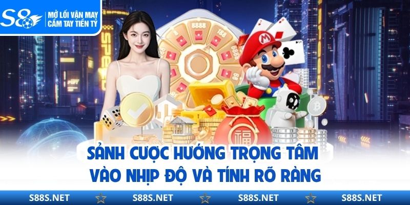 Sảnh cược hướng trọng tâm vào nhịp độ và tính rõ ràng