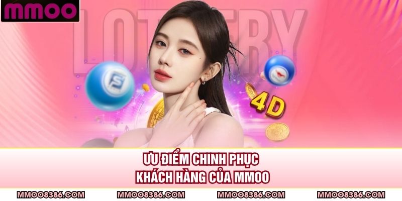 Ưu điểm chinh phục khách hàng của MMOO